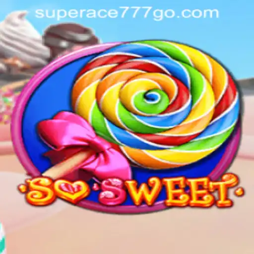 SoSweet: The Sweetest Game at SuperAce777 Casino PH