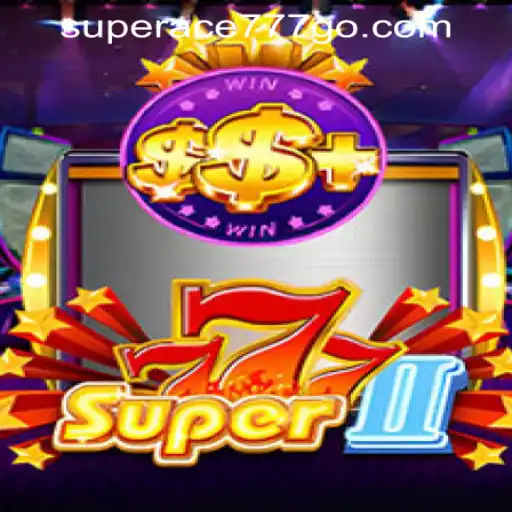 Exploring Super777II: Unveiling the Thrilling Features and Gameplay