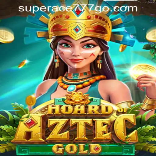 Embark on an Adventure with HoardofAztecgold at SuperAce777 Casino PH